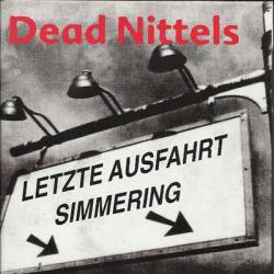 Dead Nittels : Letzte Ausfahrt Simmering